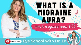 Migraine Aura 101 What Is A Migraine Aura  Eye Doctor Explains [upl. by Alicirp]