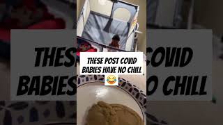 These post covid babies have no chill 😂 mom momlife fyp fypシ゚viral shorts memes funny [upl. by Gnagflow]