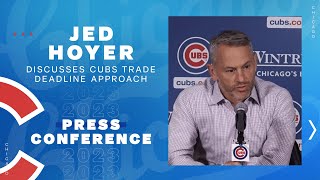 “It was a pretty easy decision to keep this group together”  Jed Hoyer On Cubs Trade Deadline [upl. by Ann-Marie]