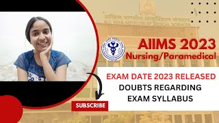 EXAM DATE RELEASED AIIMS 2023 EXAM  EXAM SYLLABUS  AIIMS 2023 BSC NURSING  PARAMEDICAL  PART4 [upl. by Auqinehs669]