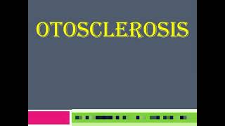 OTOSCLEROSISDefinition of otosclerosis Classification of otosclerosis Causes of otosclerosis ✨ [upl. by Wye]