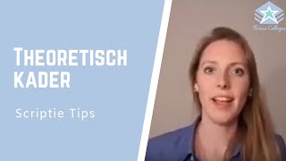 Wat staat er in het THEORETISCH KADER  Scriptie TIPS [upl. by Arvind885]