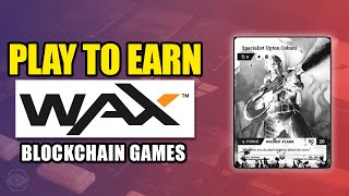 TOP 5 PLAY TO EARN GAMES ON WAX Right Now [upl. by Fotina]