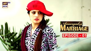 Arranged Marriage Episode 01  Neelum Munir amp Agha Ali  ARY Digital [upl. by Dianemarie594]