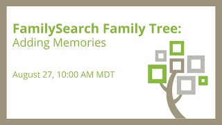 FamilySearch FamilyTree Adding Memories [upl. by Elockin]