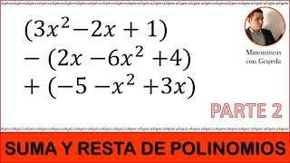 Suma y resta de polinomios Parte 2 Fácil de entender [upl. by Jefferson]