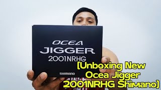 Unboxing New Ocea Jigger 2001NRHG Shimano 041224 [upl. by Ybbil]