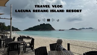 ⌞TRAVEL VLOG⌝ LAGUNA REDANG ISLAND RESORT  PULAU REDANG TERENGGANU MALAYSIA 🇲🇾 [upl. by Ditter]