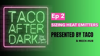 Episode 2 Sizing Radiators — Taco After Dark [upl. by Corabel]