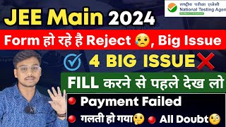 4 Big Issue❌ JEE Main 2024 Application Form  How to Fill JEE Main 2024 Form  Payment Failed [upl. by Llennoj]