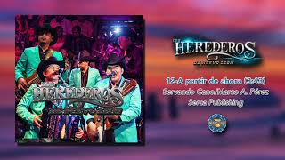 Los Herederos de Nuevo Leon  En Vivo   A Partir de Ahora  Audio Oficial [upl. by Ayit]