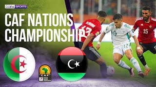 Algeria vs Libya  AFRICAN NATIONS CHAMPIONSHIP 2022 HIGHLIGHTS  1132023  beIN SPORTS USA [upl. by Desdee]