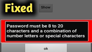 Fix Password Must be 8 to 20 Characters and a Combination of Numbers Letters or Special Characters [upl. by Sessler]