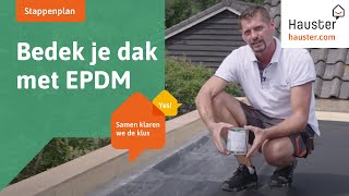 Je dak bedekken met EPDM en isoleren met PIRplaten een eenvoudige gids  Doehetzelf met Hauster [upl. by Ettelliw]