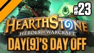 Day9s Day Off  Hearthstone  Heroes of Warcraft  P23 [upl. by Rozalin753]