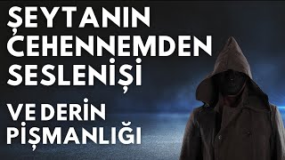 ŞEYTANIN CEHENNEMDEN SESLENİŞİ  ŞEYTANIN HİLELERİ  Volkan Aksoy [upl. by Sachsse]