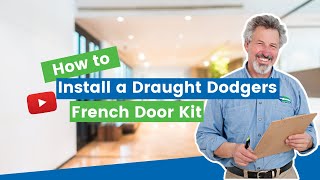 How to Install a Draught Dodgers French Door Kit  by ecoMaster [upl. by Hedvah]