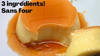 3 ingredients Flan ou crème caramel 🍮 sans four cuisson en 15min  Caramel Flan without oven [upl. by Kesley]