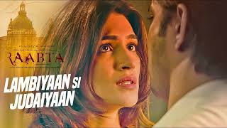 Arijit Singh  Lambiyaan Si Judaiyaan With Lyrics  Raabta  Sushant Rajput Kriti Sanon  TSeries [upl. by Jeffery]