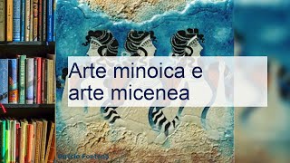 Arte minoica e arte micenea [upl. by Aicillyhp604]