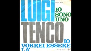 Luigi Tenco  Io sono uno  Io vorrei essere la  Vol1  1967 [upl. by Enialem]