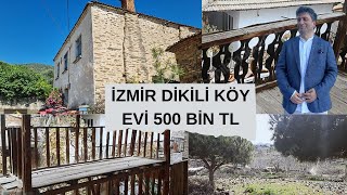 İZMİR DİKİLİ SATILIK KÖY EVİ 500 BİN TL [upl. by Rodd470]