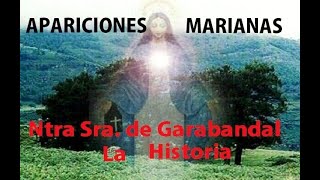 Las Apariciones de La Virgen de Garabandal los mensajes y la negativa de la iglesia [upl. by Hanselka967]