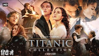 Titanic Full Movie In Hindi Dubbed  Leonardo DiCaprio  Kate Winslet  Billy Zane  Review amp Facts [upl. by Berlinda]