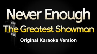 Never Enough  The Greatest Showman Karaoke Songs With Lyrics  Original Key [upl. by Ade]