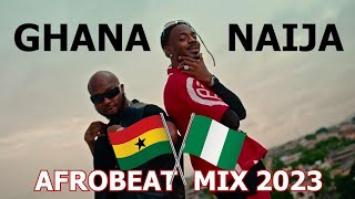 TOP NAIJA  GHANA 2023 AFROBEAT PARTY MIXTAPE  2023 BEST OF THE BEST AFROBEATS BANGERS  NEW 🔥 [upl. by Tiedeman]