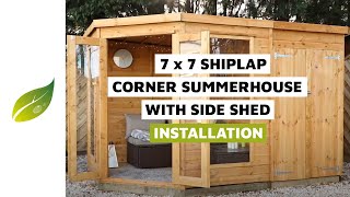 7 x 7 Corner Summerhouse with Side Shed Installation [upl. by Aevin305]