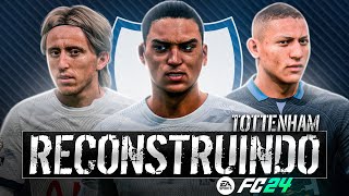 RECONSTRUINDO O TOTTENHAM FC24  Modo Carreira [upl. by Laforge]