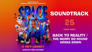 Space Jam A New Legacy Soundtrack  Back To Reality  The Merry Go Round Broke Down [upl. by Ulu]