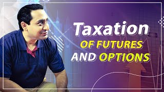 Income Tax on Futures and Options  Turnover Calculation and Tax Audit  CA Debajyoti Bhattacharya [upl. by Birk]