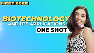 Biotechnology And Its Applications In One Shot  NEET 2022 [upl. by Anatola405]