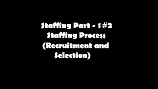 Staffing Part  12 Staffing ProcessRecruitment amp Selection Business Studies Class 12 [upl. by Ellennahs]