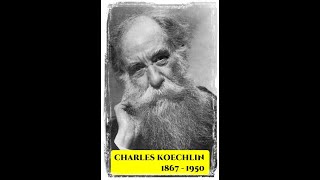 Charles Koechlin quotTower of Dreamsquot a documentary fantasy [upl. by Eohce]