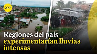 Fenómeno El Niño Regiones del país experimentarían lluvias intensas [upl. by Bartolomeo]