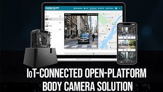 IoTconnected OpenPlatform Body Camera Solution PIPL Systems with PERCEPT from IONODES [upl. by Raynor934]