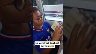 Vendredi tout est permis🤣🤣 [upl. by Yahsal]