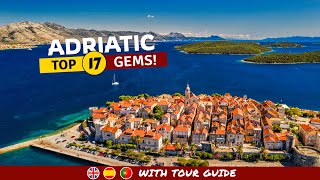 17 ADRIATIC Gems  Discover Adriatic Sea [upl. by Brian401]