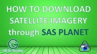 How to Download High Resolution Satellite Imagery from SAS Planet [upl. by Mikol581]