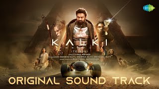 Kalki 2898 AD  Original Sound Track  Prabhas  Amitabh  Deepika  Kamal  Santhosh Narayanan [upl. by Legnaros]