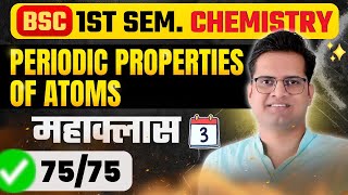 Periodic Properties Of AtomsMahaclass3BSc 1st Semester ChemistryBe DKDian [upl. by Abdel]