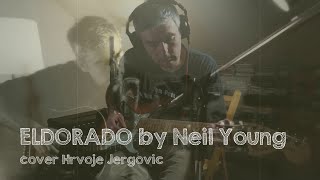 Eldorado  Neil Young Cover [upl. by Delaryd]