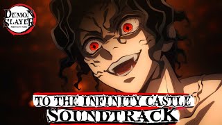 To The Infinity Castle  Muzan VS The Hashira Official Demon Slayer OST 鬼滅の刃 [upl. by Amalbergas445]