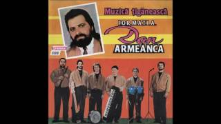 Dan Armeanca ‎– Muzică Țigănească Cîntece Țigănești  Chilea Romane full album [upl. by Dnalerb]