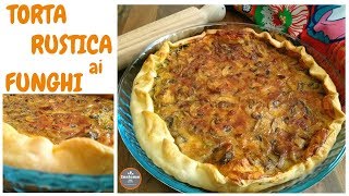 TORTA RUSTICA AI FUNGHI con pasta brisee  insieme con gusto [upl. by Pat423]