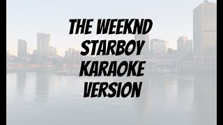 The Weeknd  Starboy Karaoke Video [upl. by Litsyrk790]