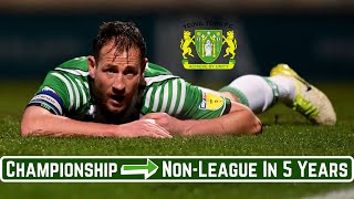 The Remarkable Rise amp Fall of Yeovil Town [upl. by Polard]